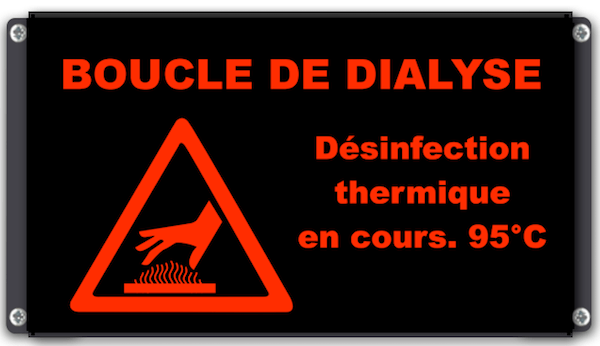 Afficheur Lumineux boucle de dialyse désinfection thermique en cours pictogramme brulure