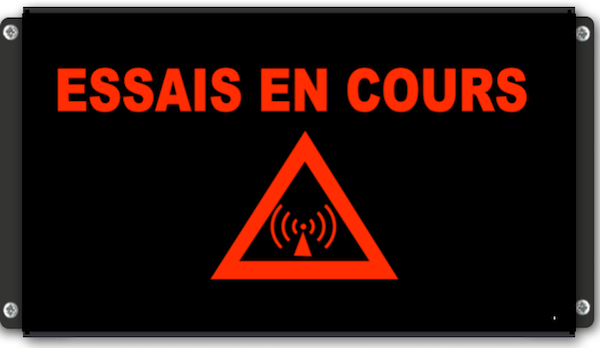 Afficheur Lumineux Essais en cours avec pictogramme radiofréquence