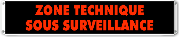 afficheur lumineux de signalisation ZONE TECHNIQUE SOUS SURVEILLANCE